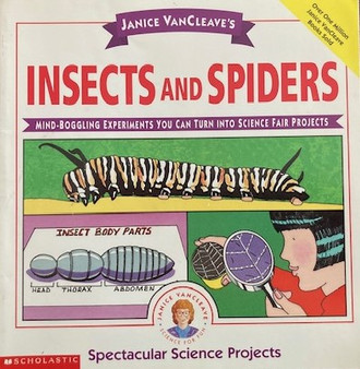 Janice Vancleaves Insects And Spiders - Mind-boggling Experiments You Can Turn Into Science Fair Projects (ID17196)