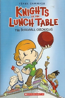 Knights Of The Lunch Table - The Dodgeball Chronicles - Graphic Novel (ID3998)
