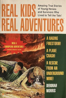 Real Kids Real Adventures - Amazing True Stories Of Young Heroes And Survivors Who Lived To Tell The Tale! (ID17069)