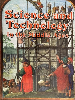 Science And Technology In The Middle Ages (ID17331)