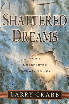 Shattered Dreams - Gods Unexpected Pathway To Joy (ID16610)