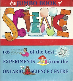 The Jumbo Book Of Science - 136 Of The Best Experiments From The Ontario Science Centre (ID6509)