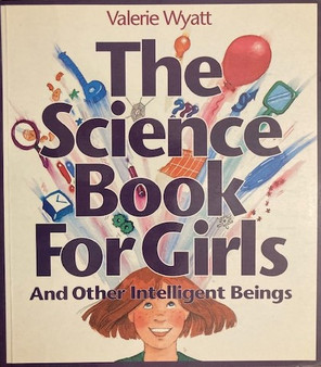 The Science Book For Girls And Other Intelligent Beings (ID16392)