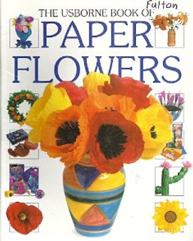 The Usborne Book Of Paper Flowers (ID7261)