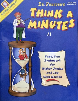 Dr. Funsters Think A Minutes - Fast, Fun Brainwork For Higher Grades And Top Test Scores - Grades 2 - 3 (ID17672)