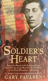 Soldiers Heart - Being The Story Of The Enlistment And Due Service Of The Boy Charley Goddard In The First Minnesota Volunteers (ID17864)