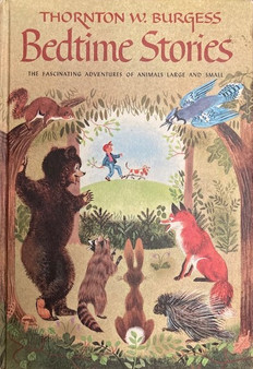 Thornton W. Burgess Bedtime Stories - The Fascinating Adventures Of Animals Large And Small (ID18150)