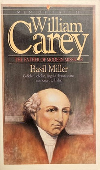 William Carey - The Father Of Modern Missions (ID18050)