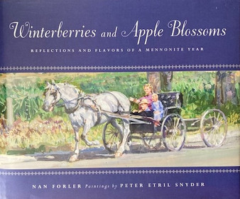 Winterberries And Apple Blossoms - Reflections And Flavors Of A Mennonite Year (ID18196)