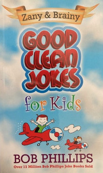 Zany & Brainy Good Clean Jokes For Kids (ID18359)
