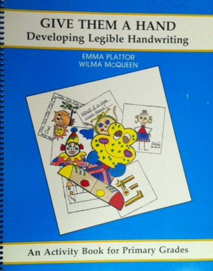 Give Them A Hand - Developing Legible Handwriting (ID10391)