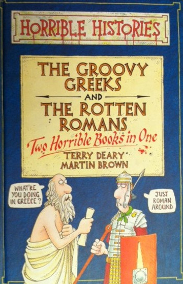 The Groovy Greeks And The Rotten Romans - Two Horrible Books In One (ID10122)