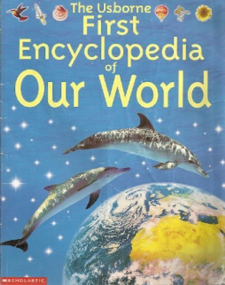 The Usborne First Encyclopedia Of Our World (ID5539)