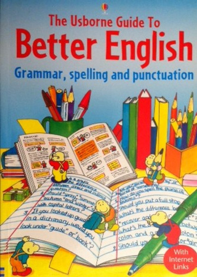 The Usborne Guide To Better English - Grammar, Spelling And Punctuation (ID10371)