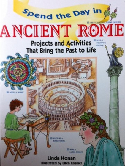 Spend The Day In Ancient Rome - Projects And Activities That Bring The Past To Life (ID10623)