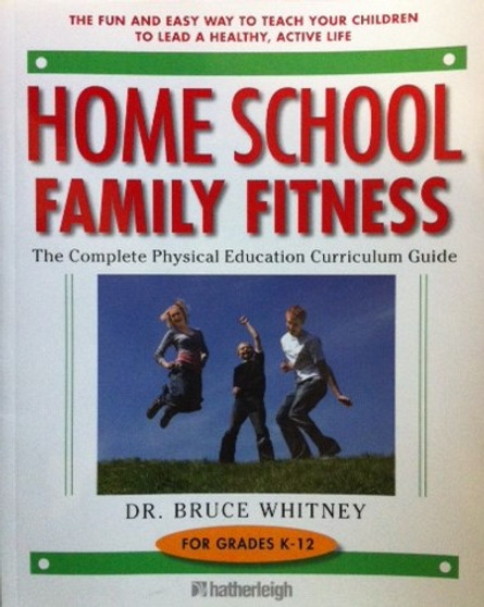 Home School Family Fitness - The Complete Physical Education Curriculum Guide (ID10768)