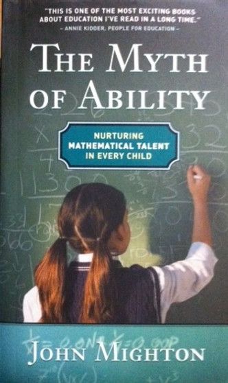 The Myth Of Ability - Nurturing Mathematical Talent In Every Child (ID11301)