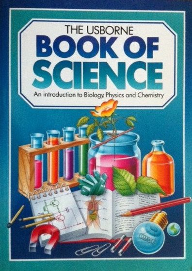 The Usborne Book Of Science - An Introduction To Biology, Physics And Chemistry (ID11374)