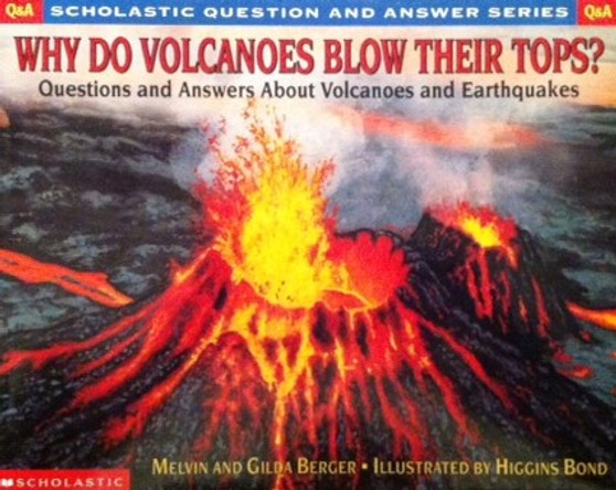 Why Do Volcanoes Blow Their Tops? - Questions And Answers About Volcanoes And Earthquakes (ID11404)