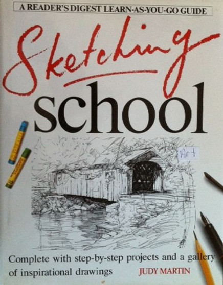 Sketching School - Complete With Step-by-step Projects And A Gallery Of Inspirational Drawings (ID11723)