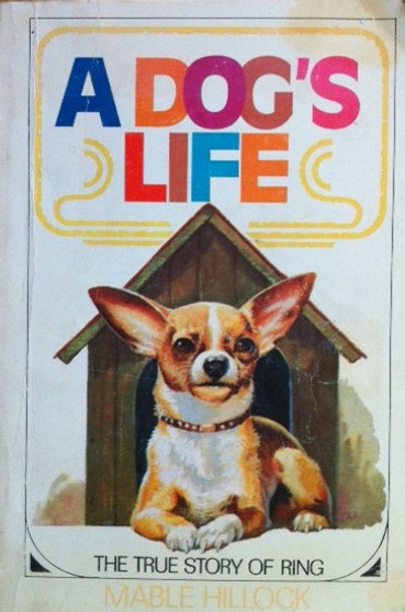 A Dogs Life -  The True Story Of Ring (ID12126)