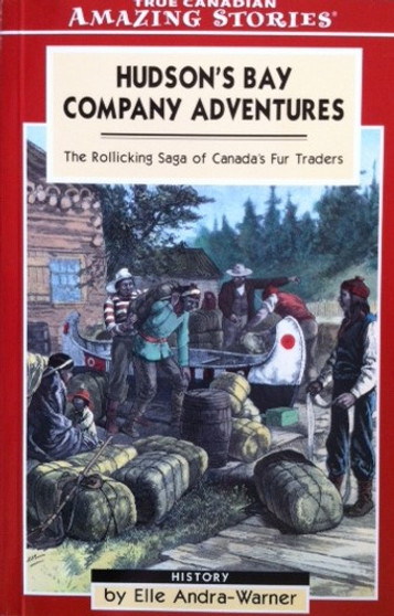 Hudsons Bay Company Adventures - The Rollicking Saga Of Canadas Fur Traders (ID12390)