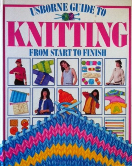 Usborne Guide To Knitting From Start To Finish (ID12394)