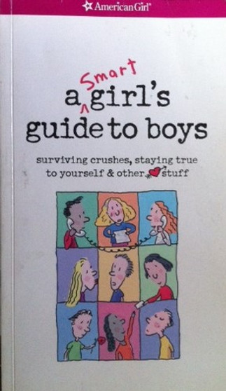 A Smart Girls Guide To Boys - Surviving Crushes, Staying True To Yourself & Other Stuff (ID13257)