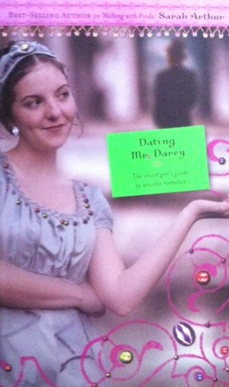 Dating Mr. Darcy - The Smart Girls Guide To Sensible Romance (ID13258)