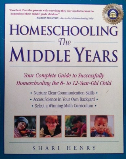 Homeschooling The Middle Years - Your Complete Guide To Successfully Homeschooling The 8  To 12 Year Old Child (ID13009)