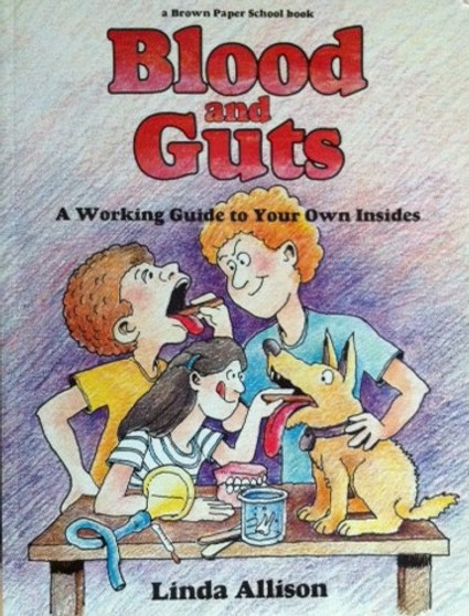 Blood And Guts - A Working Guide To Your Own Insides (ID13810)