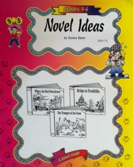 Novel Ideas Grades 4 - 6 Where The Red Fern Grows - Bridge To Terabithia - The Trumpet Of The Swan (ID13799)