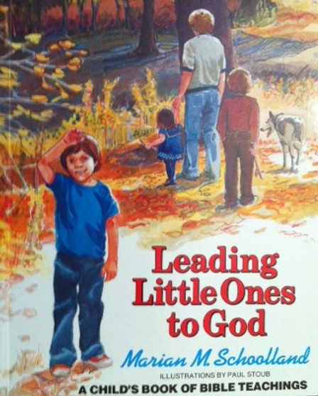 Leading Little Ones To God - A Childs Book Of Bible Teachings (ID14176)