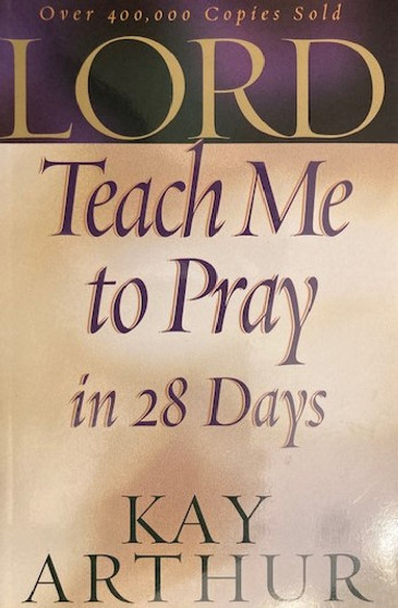 Lord Teach Me To Pray In 28 Days (ID15043)