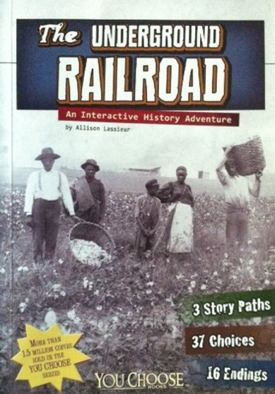 The Underground Railroad - An Interactive History Adventure - You Choose (ID14273)