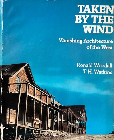 Taken By The Wind - Vanishing Architecture Of The West (ID15574)