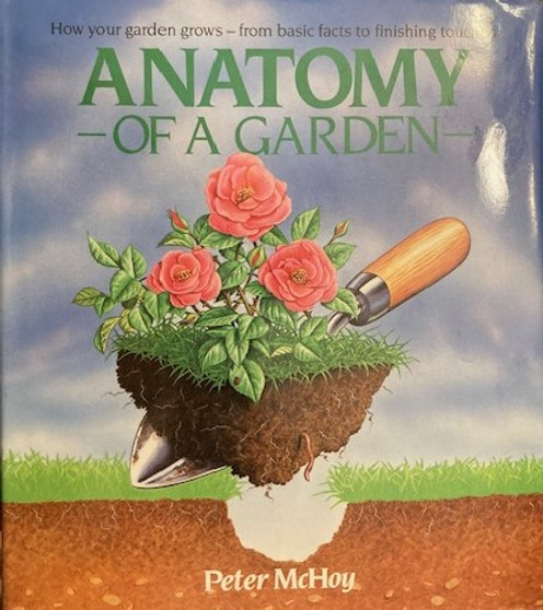 Anatomy Of A Garden - How Your Garden Grows - From Basic Facts To Finishing Touches (ID16597)