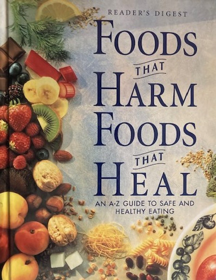 Foods That Harm Foods That Heal - An A-z Guide To Safe And Healthy Eating (ID17094)