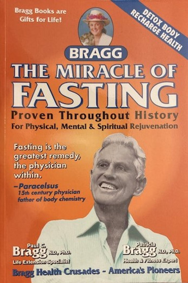 The Miracle Of Fasting - Proven Throughout History For Physical, Mental & Spiritual Rejuvenation (ID16574)