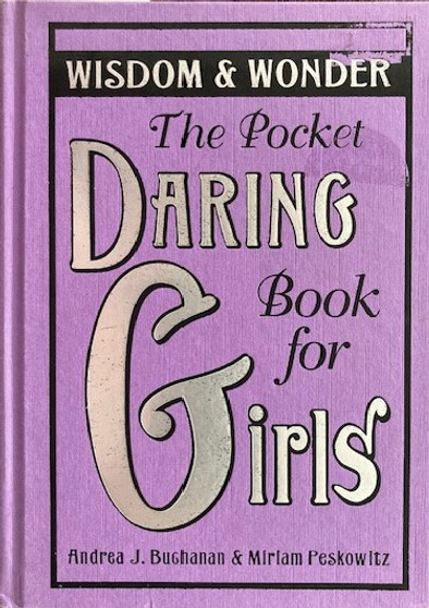 The Pocket Daring Book For Girls: Wisdom & Wonder (ID16991)
