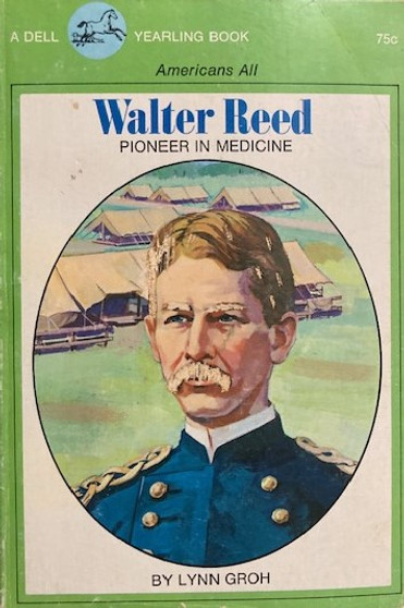 Walter Reed - Pioneer In Medicine (ID16908)