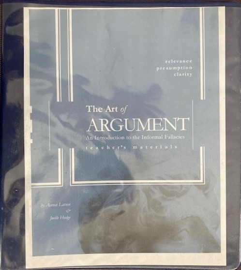 The Art Of Argument - An Introduction To The Informal Fallacies - Relevance - Presumption - Clarity (ID17666)