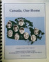 Canada, Our Home - Canadian History With A Difference (ID8062)