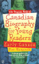 The Penguin Book Of Canadian Biography For Young Readers - Early Canada (ID498)
