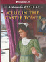 Clue In The Castle Tower - A Samantha Mystery (ID6991)