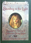 Standing In The Light - The Captive Diary Of Catharine Carey Logan - Delaware Valley, Pennsylvania, 1763 (ID9874)
