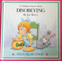 A Childrens Book About Disobeying (ID10409)