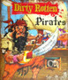 Dirty Rotten Pirates - A Truly Revolting Guide To Pirates & Their World (ID10424)