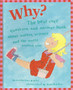 Why? The Best Ever Questions And Answer Book About Nature, Science And The World Around You (ID6964)