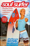 Soul Surfer - A True Story Of Faith, Family And Fighting To Get Back On The Board (ID11644)